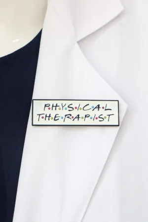 Friends Physical Therapist Pin